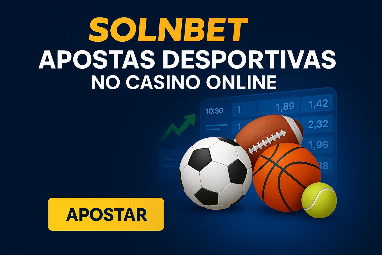 Apostas esportivas no cassino online SOLNBET